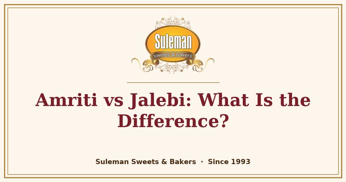 Amriti vs Jalebi: What Is the Difference?