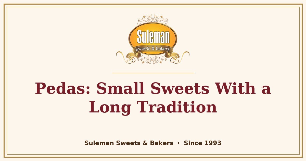 Pedas: Small Sweets With a Long Tradition